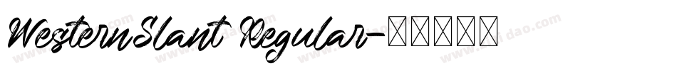 WesternSlant Regular字体转换